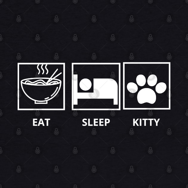 EAT SLEEP KITTY by Plush Tee